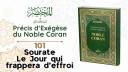 101 - Le Jour qui frappera d'effroi - Al-Qari'a